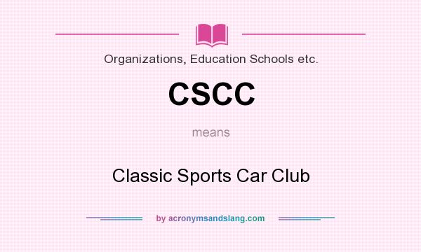 What does CSCC mean? It stands for Classic Sports Car Club