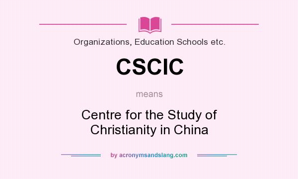 What does CSCIC mean? It stands for Centre for the Study of Christianity in China