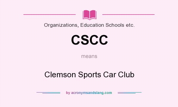 What does CSCC mean? It stands for Clemson Sports Car Club