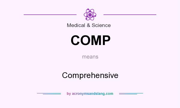 What does COMP mean? It stands for Comprehensive