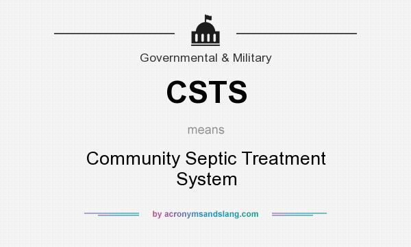 What does CSTS mean? It stands for Community Septic Treatment System
