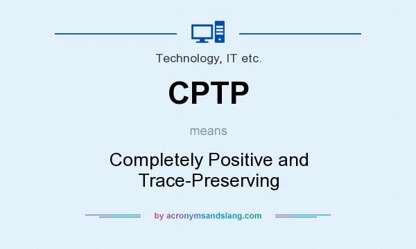 What does CPTP mean? It stands for Completely Positive and Trace-Preserving