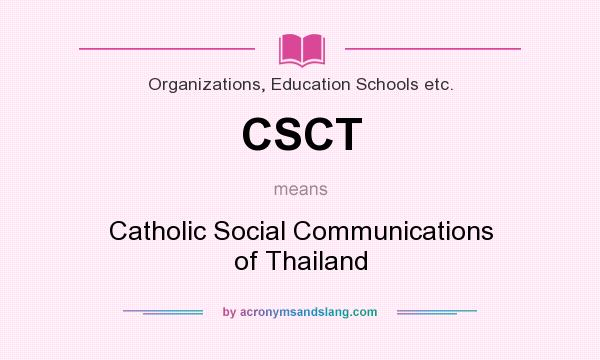 What does CSCT mean? It stands for Catholic Social Communications of Thailand