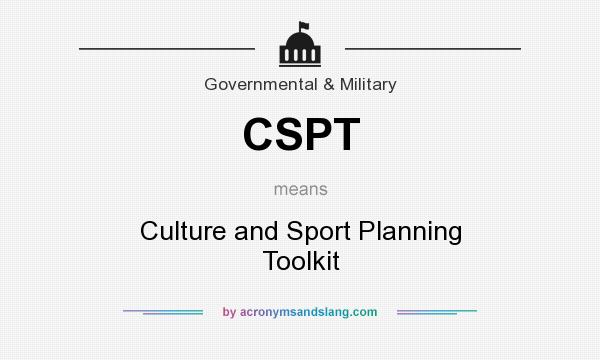 What does CSPT mean? It stands for Culture and Sport Planning Toolkit