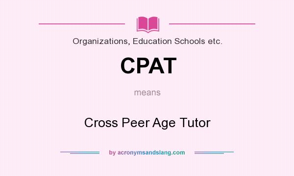 What does CPAT mean? It stands for Cross Peer Age Tutor