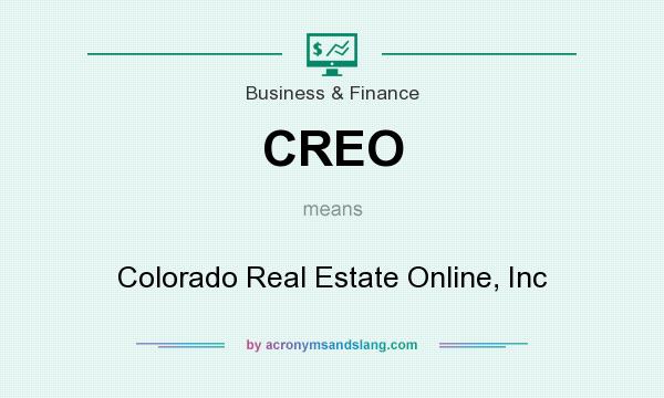 What does CREO mean? It stands for Colorado Real Estate Online, Inc