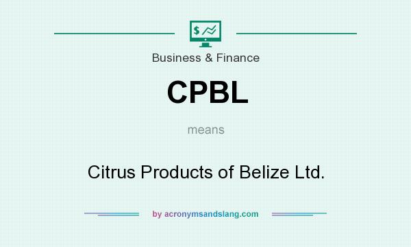 What does CPBL mean? It stands for Citrus Products of Belize Ltd.