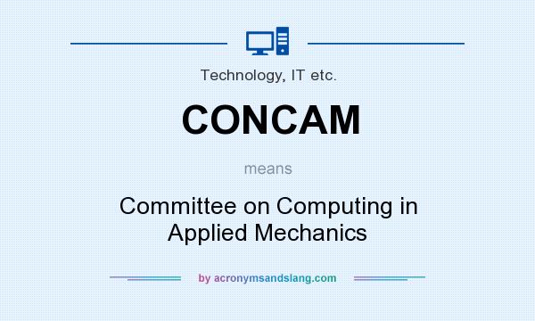 What does CONCAM mean? It stands for Committee on Computing in Applied Mechanics