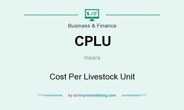 What does CPLU mean? It stands for Cost Per Livestock Unit