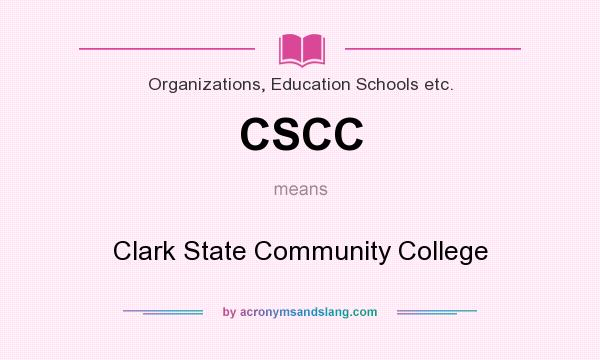 What does CSCC mean? It stands for Clark State Community College