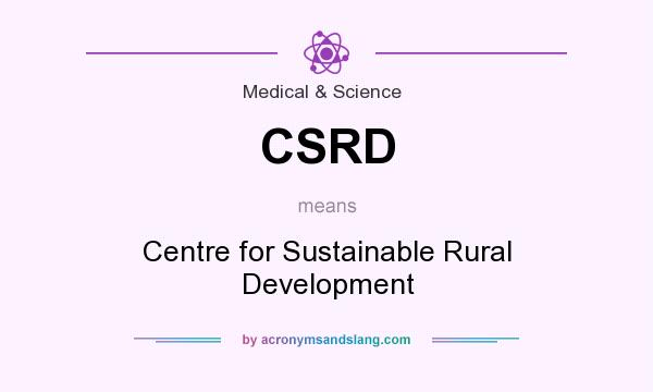 What does CSRD mean? It stands for Centre for Sustainable Rural Development