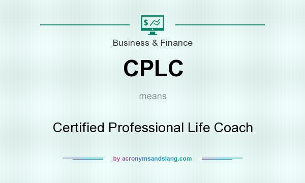 What does CPLC mean? It stands for Certified Professional Life Coach