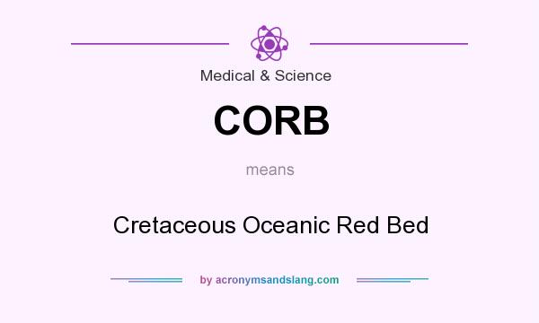 What does CORB mean? It stands for Cretaceous Oceanic Red Bed
