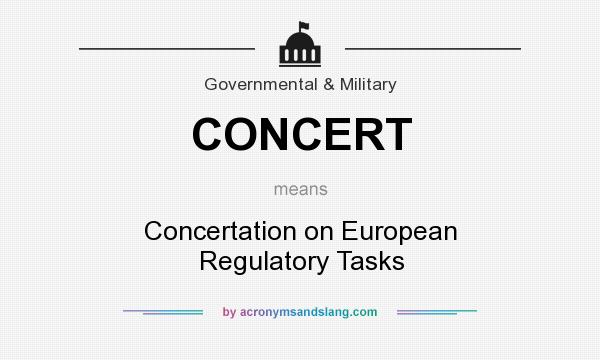 What does CONCERT mean? It stands for Concertation on European Regulatory Tasks