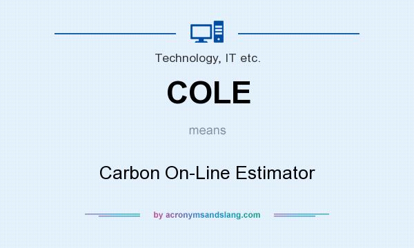 What does COLE mean? It stands for Carbon On-Line Estimator