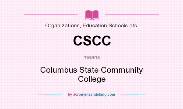 What does CSCC mean? It stands for Columbus State Community College