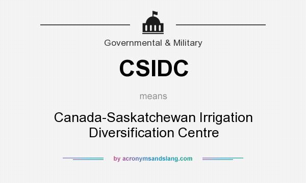 What does CSIDC mean? It stands for Canada-Saskatchewan Irrigation Diversification Centre