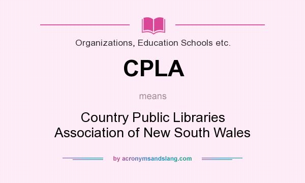 What does CPLA mean? It stands for Country Public Libraries Association of New South Wales