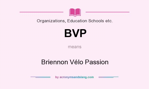What does BVP mean? It stands for Briennon Vélo Passion