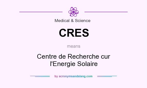 What does CRES mean? It stands for Centre de Recherche cur l`Energie Solaire