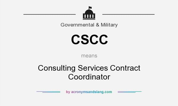 What does CSCC mean? It stands for Consulting Services Contract Coordinator