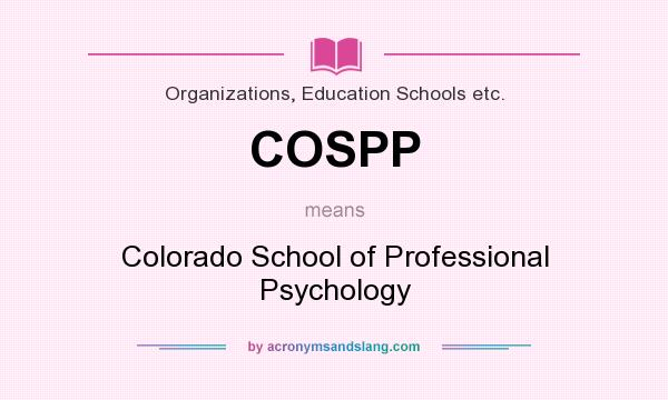 What does COSPP mean? It stands for Colorado School of Professional Psychology