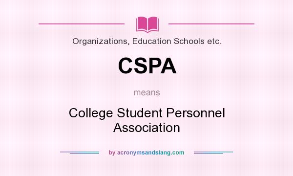 What does CSPA mean? It stands for College Student Personnel Association