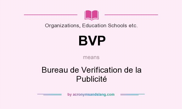 What does BVP mean? It stands for Bureau de Verification de la Publicité