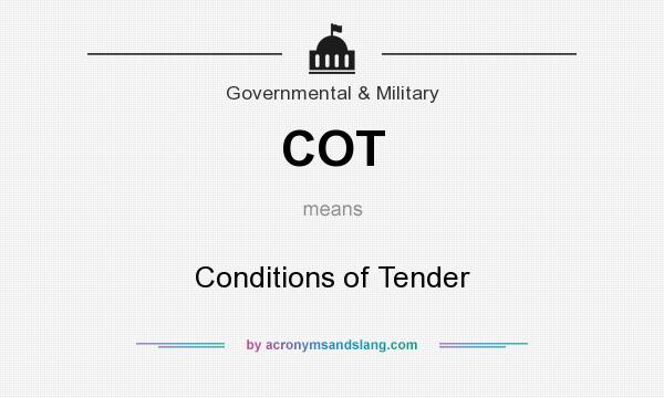 What does COT mean? It stands for Conditions of Tender