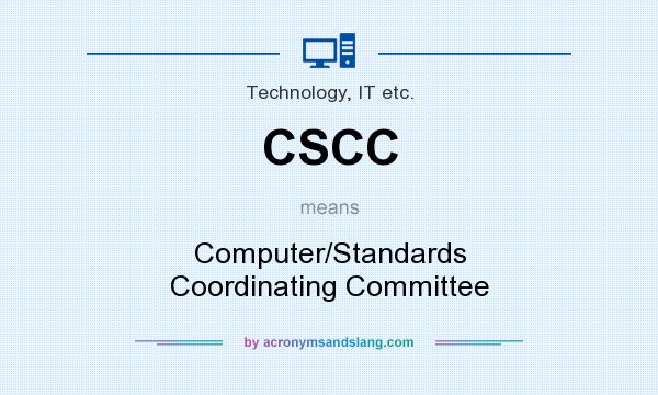 What does CSCC mean? It stands for Computer/Standards Coordinating Committee