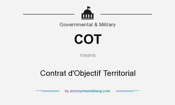 What does COT mean? It stands for Contrat d`Objectif Territorial