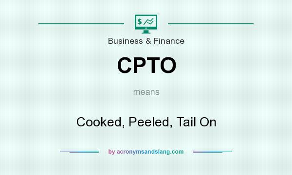 What does CPTO mean? It stands for Cooked, Peeled, Tail On