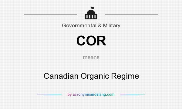 What does COR mean? It stands for Canadian Organic Regime