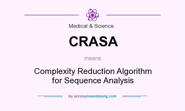 What does CRASA mean? It stands for Complexity Reduction Algorithm for Sequence Analysis