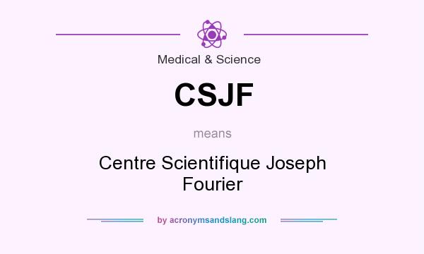 What does CSJF mean? It stands for Centre Scientifique Joseph Fourier