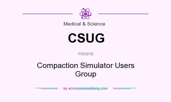 What does CSUG mean? It stands for Compaction Simulator Users Group