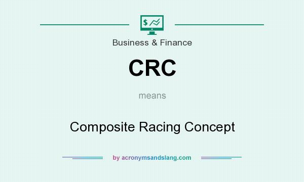 What does CRC mean? It stands for Composite Racing Concept