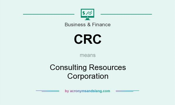What does CRC mean? It stands for Consulting Resources Corporation