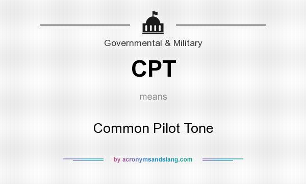 What does CPT mean? It stands for Common Pilot Tone