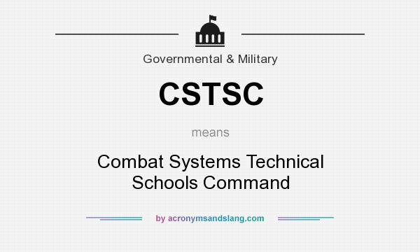 What does CSTSC mean? It stands for Combat Systems Technical Schools Command