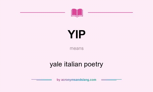 What does YIP mean? It stands for yale italian poetry