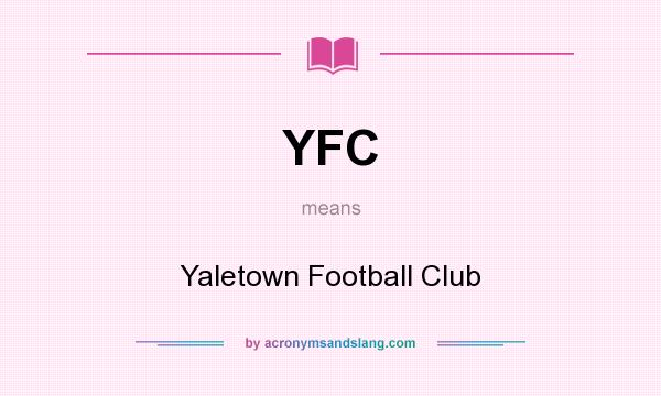 What does YFC mean? It stands for Yaletown Football Club