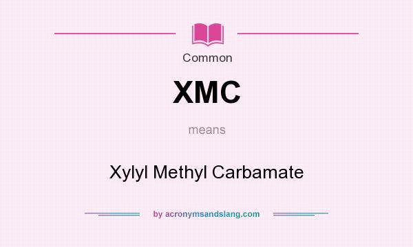 What does XMC mean? It stands for Xylyl Methyl Carbamate