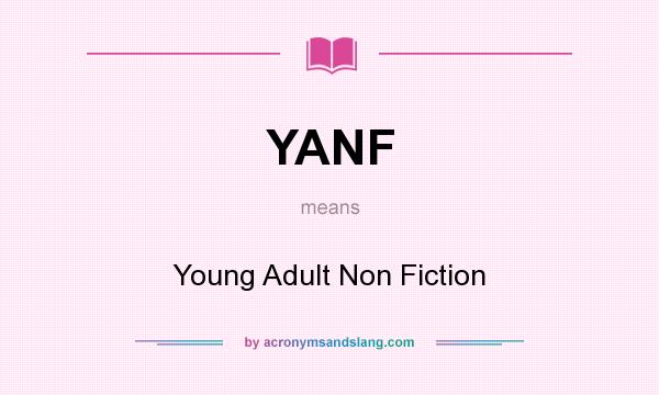 What does YANF mean? It stands for Young Adult Non Fiction
