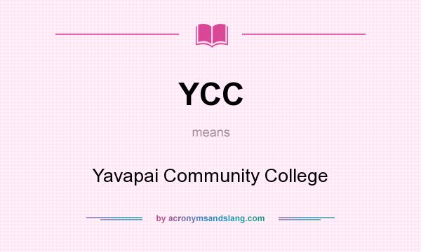 What does YCC mean? It stands for Yavapai Community College