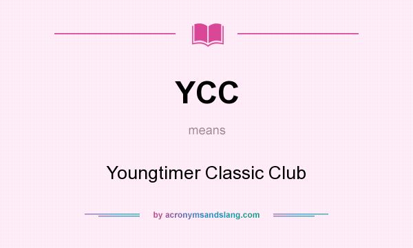 What does YCC mean? It stands for Youngtimer Classic Club