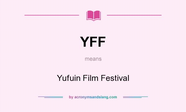 What does YFF mean? It stands for Yufuin Film Festival