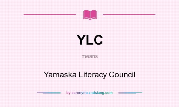 What does YLC mean? It stands for Yamaska Literacy Council