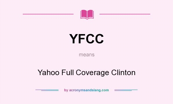 What does YFCC mean? It stands for Yahoo Full Coverage Clinton