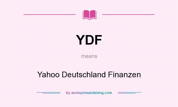 What does YDF mean? It stands for Yahoo Deutschland Finanzen